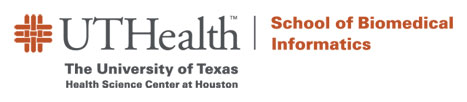 The 
University of Texas Health Science Center at Houston (UTHealth) School 
of Biomedical Informatics
